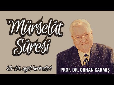 Mürselat suresi 25-34. ayeti kerimeler tefsiri